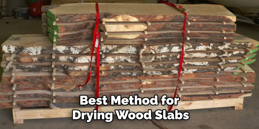 Best Method for Drying Wood Slabs