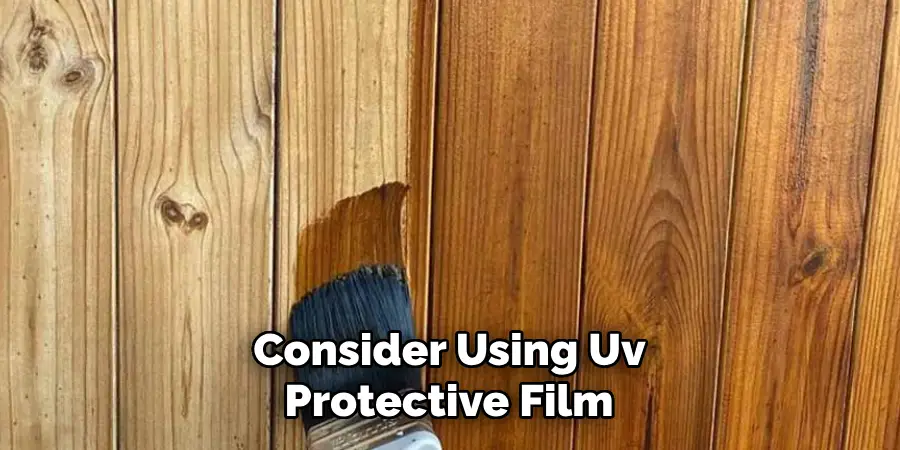 Consider Using Uv Protective Film 