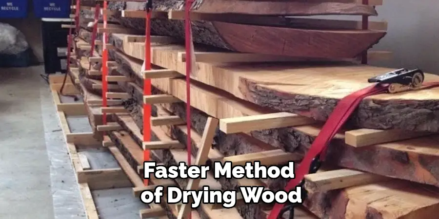 Faster Method of Drying Wood