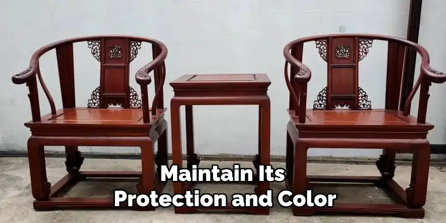 Maintain Its Protection and Color