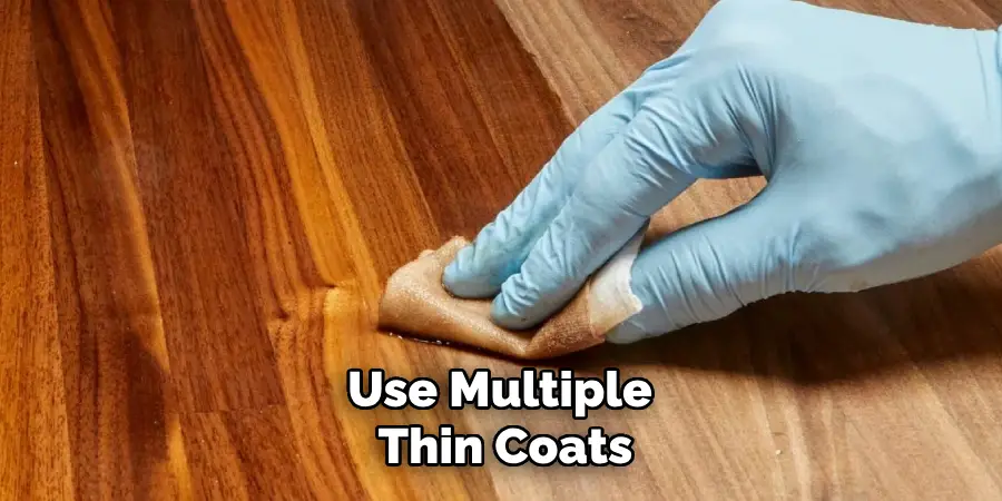 Use Multiple Thin Coats