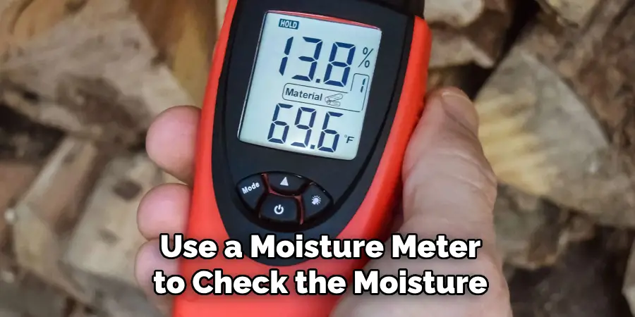 Use a Moisture Meter to Check the Moisture