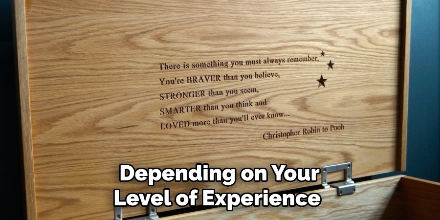 Depending on Your
Level of Experience 