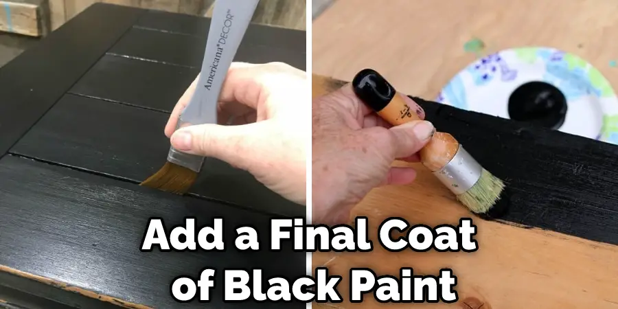 Add a Final Coat of Black Paint