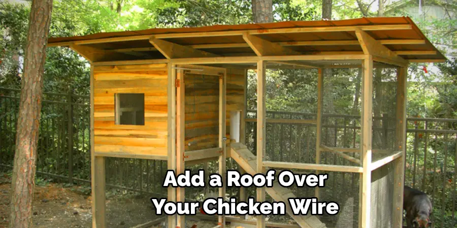 Add a Roof Over Your Chicken Wire