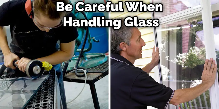 Be Careful When Handling Glass