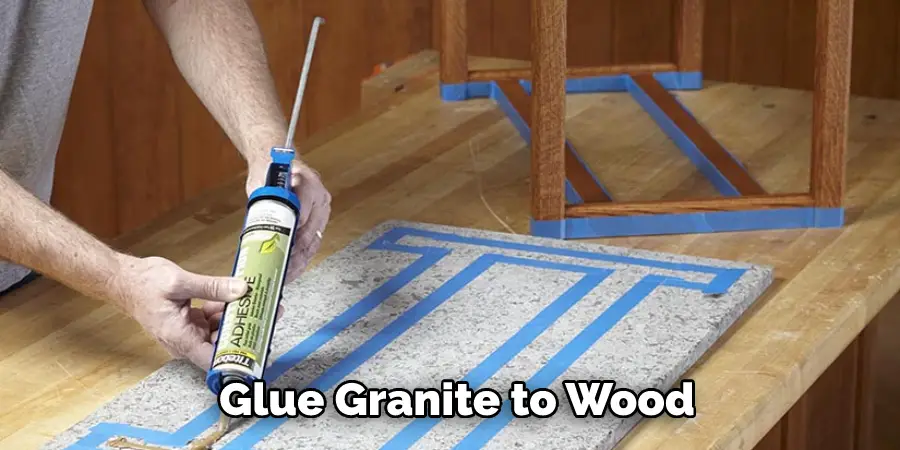 Glue Granite to Wood