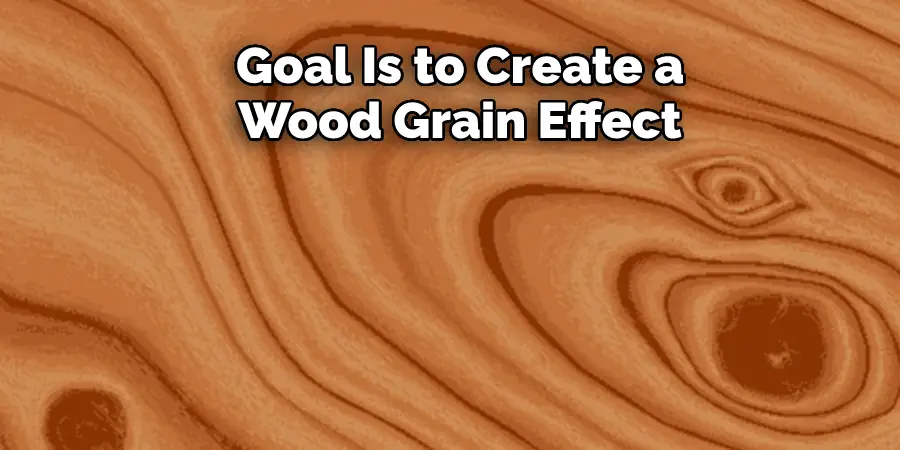 Goal Is to Create a Wood Grain Effect