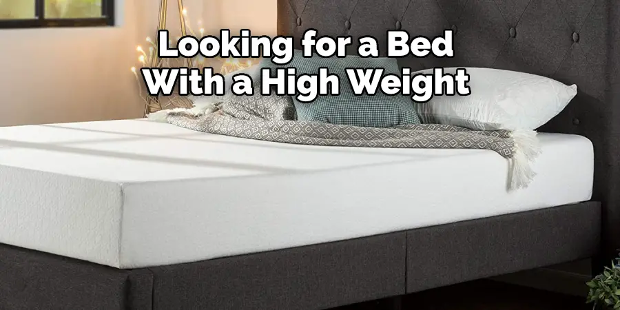Looking for a Bed With a High Weight