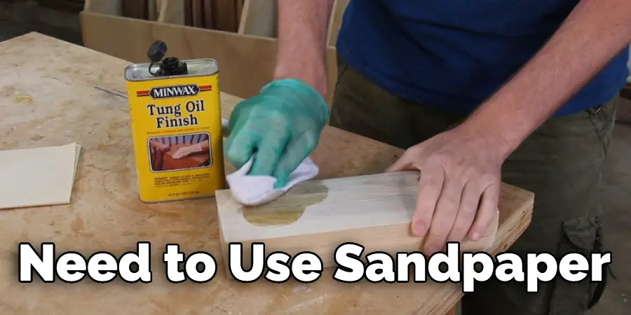 Need to Use Sandpaper