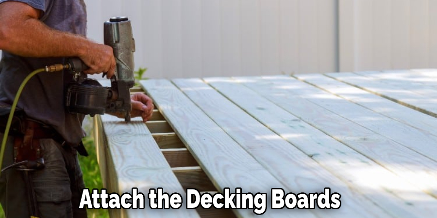 Attach the Decking Boards