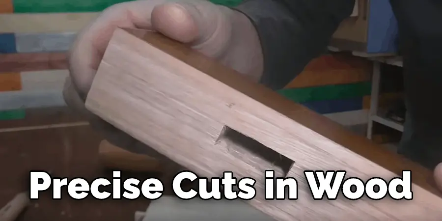 Precise Cuts in Wood