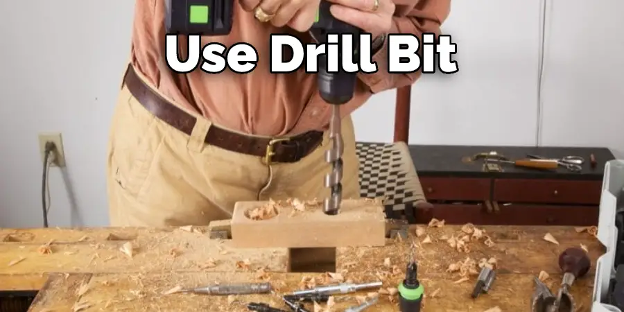 Use Drill Bit