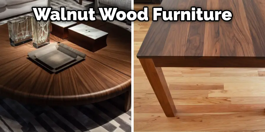 Walnut Wood Furniture