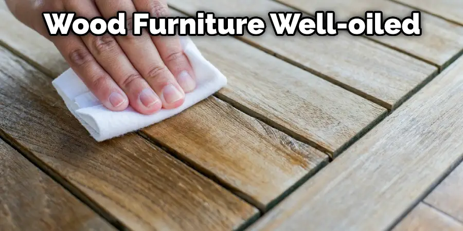 Wood Furniture Well-oiled