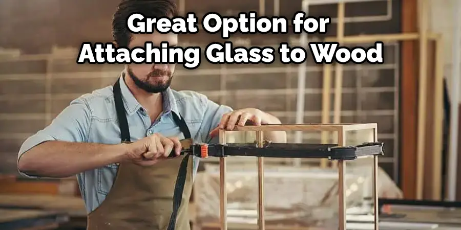 Great Option for  Attaching Glass to Wood