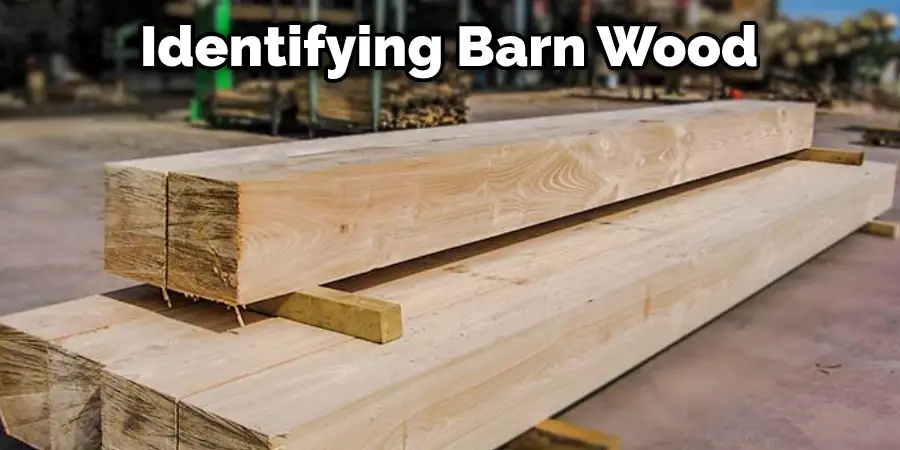 Identifying Barn Wood