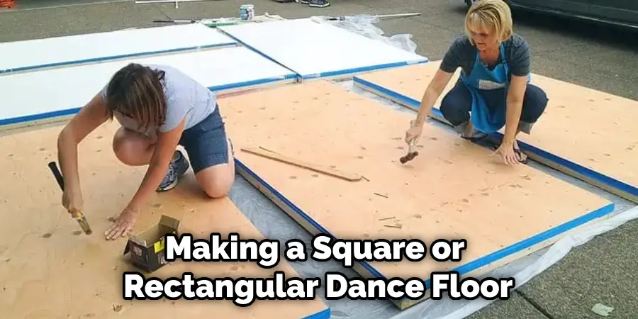 Making a Square or  Rectangular Dance Floor