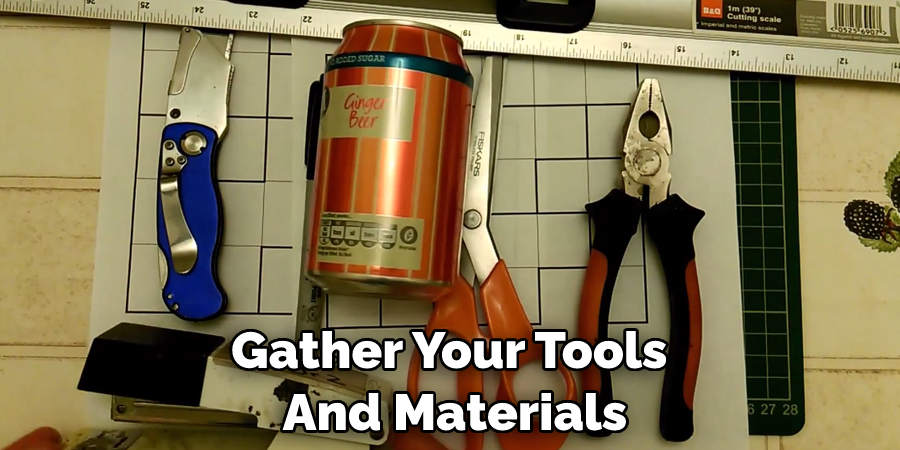 Gather Your Tools  And Materials