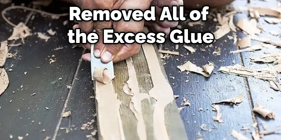 Removed All of the Excess Glue