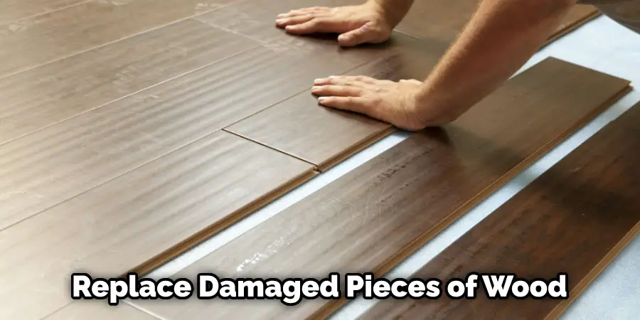 Replace Damaged Pieces of Wood
