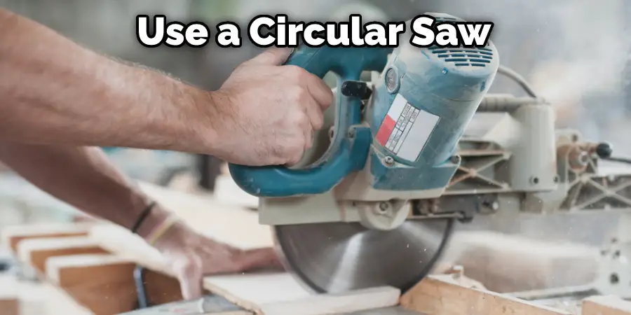 Use a Circular Saw