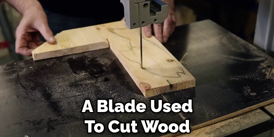 A Blade Used To Cut Wood