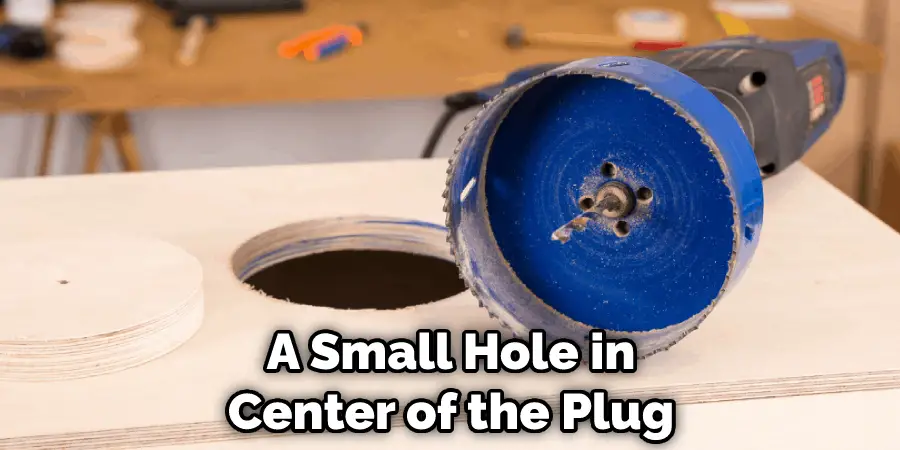 A Small Hole in Center of the Plug