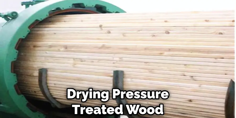 Drying Pressure Treated Wood
