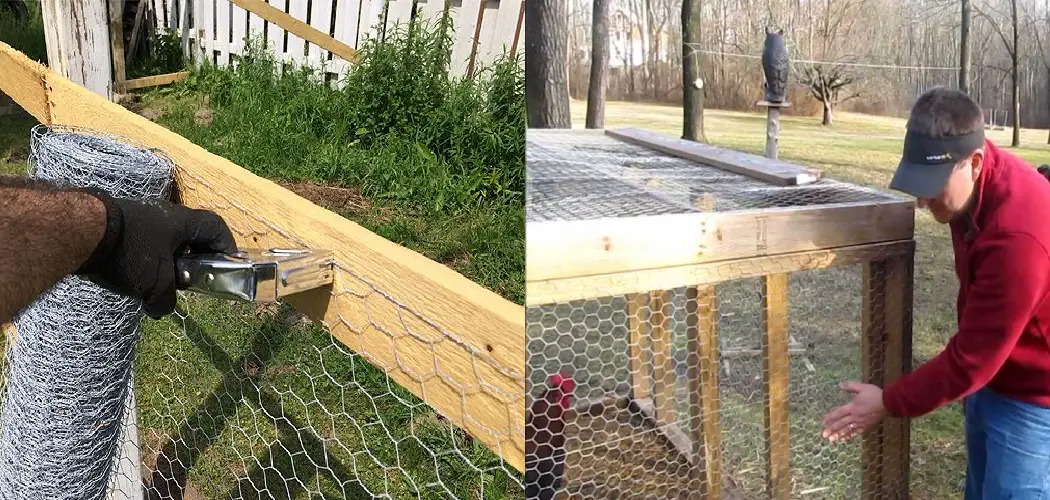 How to Secure Chicken Wire to Wood