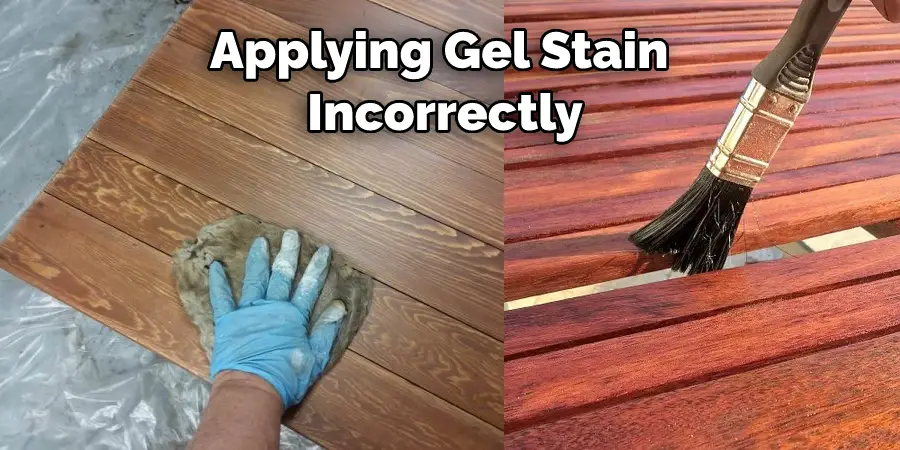 Applying Gel Stain  Incorrectly