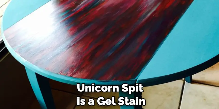 Unicorn Spit is a Gel Stain
