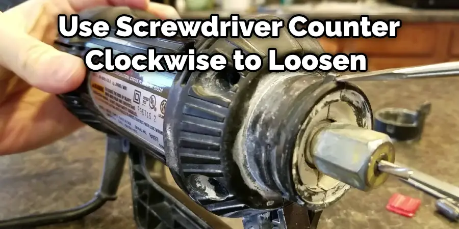 Use Screwdriver Counter Clockwise to Loosen 