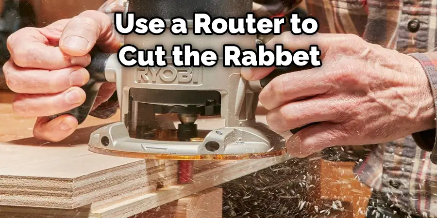 Use a Router to  Cut the Rabbet