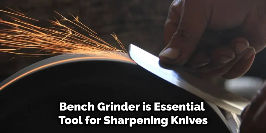 Bench Grinder is Essential  Tool for Sharpening Knives