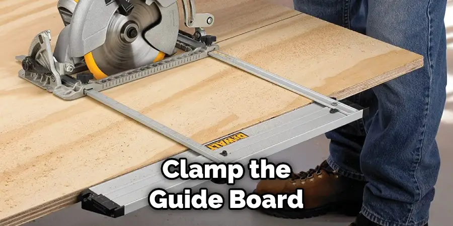  Clamp the Guide Board
