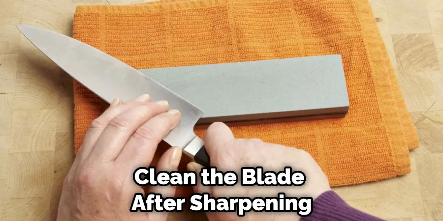 Clean the Blade  After Sharpening