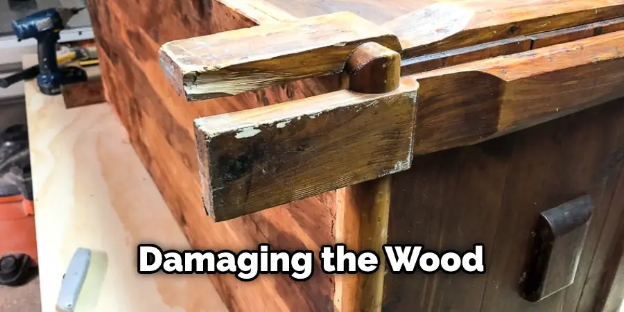 Damaging the Wood