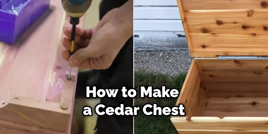 How to Make  a Cedar Chest