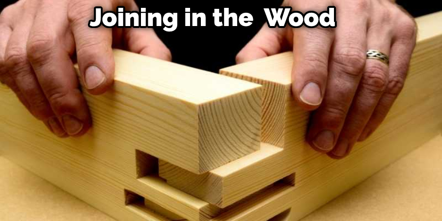 Joining in the Wood