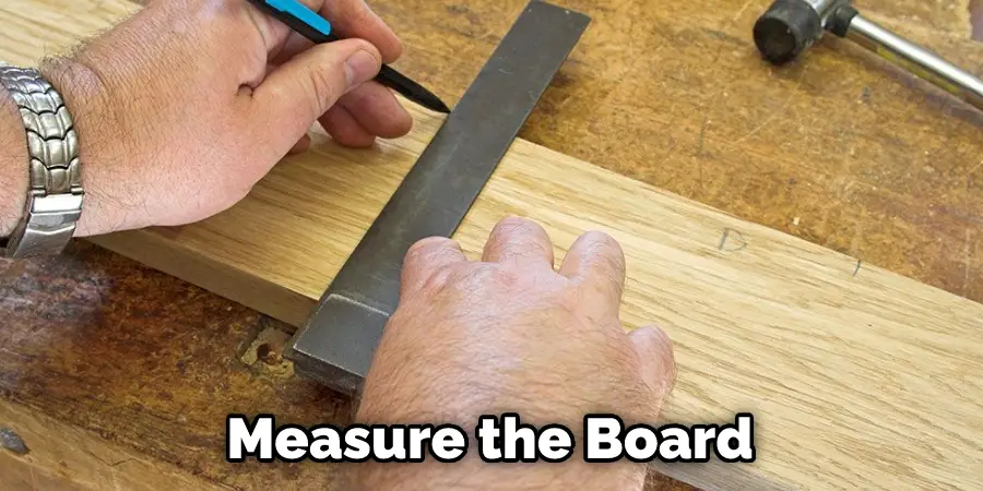 Measure the Board