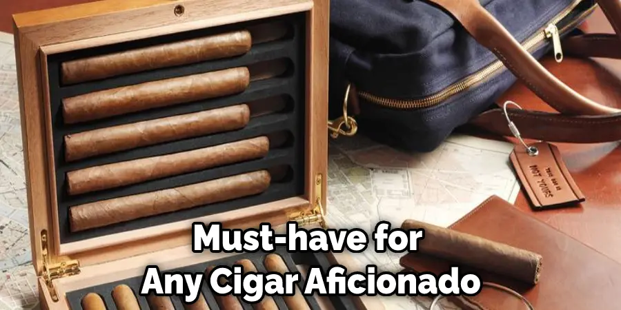 Must-have for  Any Cigar Aficionado