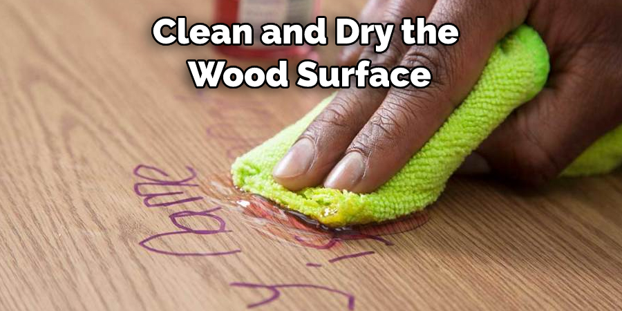 Clean and Dry the  Wood Surface