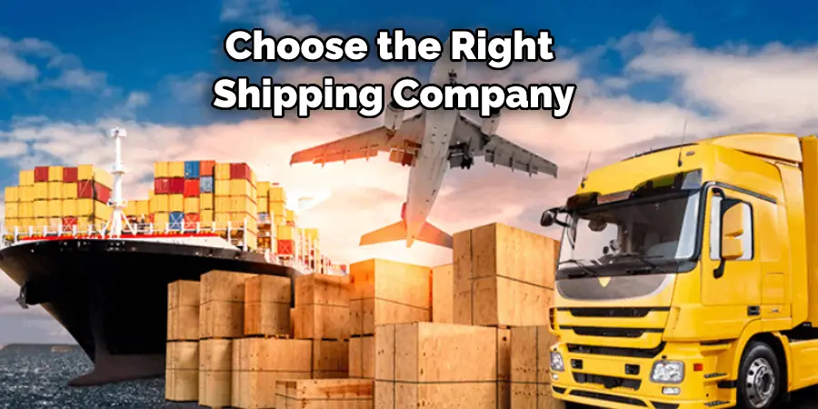 Choose the Right  Shipping Company