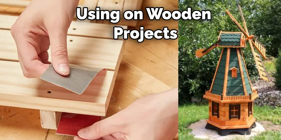 Using on Wooden  Projects