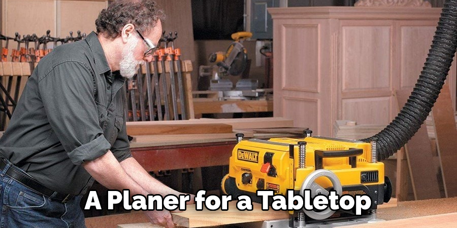 A Planer for a Tabletop