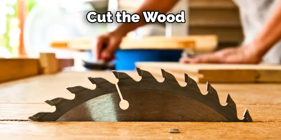 Cut the Wood