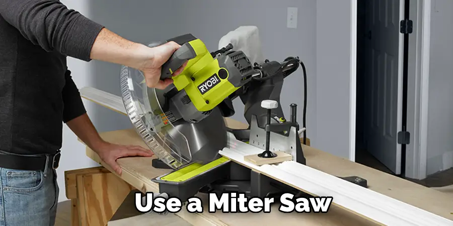 Use a Miter Saw