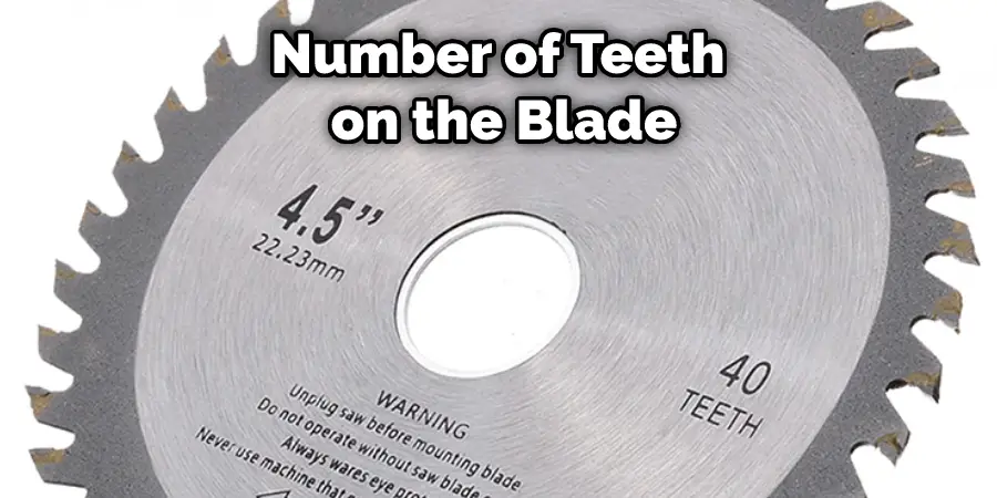 Number of Teeth  on the Blade