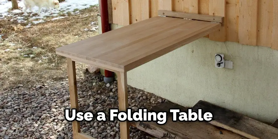 Use a Folding Table